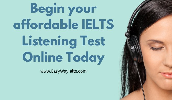 Read more about the article Begin your affordable IELTS Listening Test Online Today