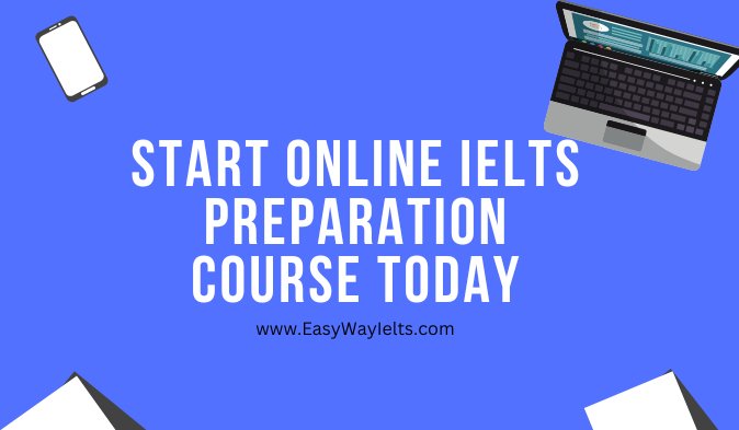 Read more about the article Start your Best Online IELTS Preparation Course Today